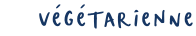Végétarienne